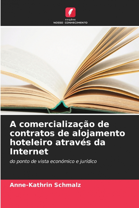 A comercialização de contratos de alojamento hoteleiro através da Internet