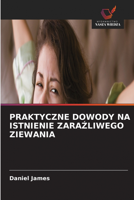 PRAKTYCZNE DOWODY NA ISTNIENIE ZARAŹLIWEGO ZIEWANIA