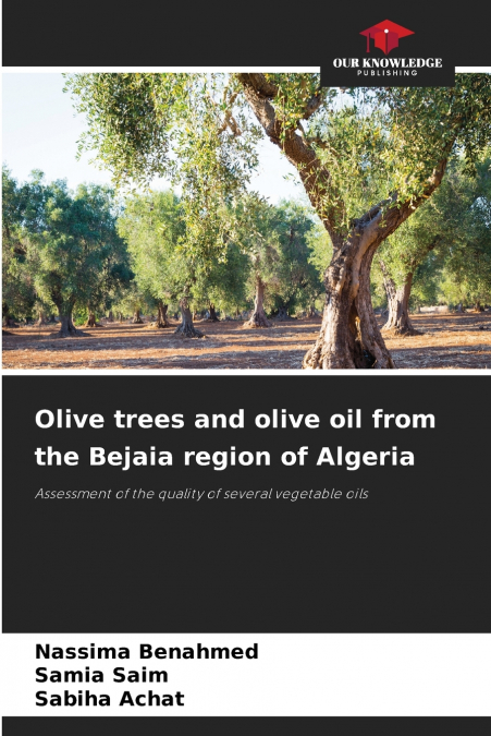 Olive trees and olive oil from the Bejaia region of Algeria