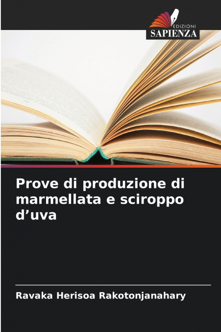 Prove di produzione di marmellata e sciroppo d’uva