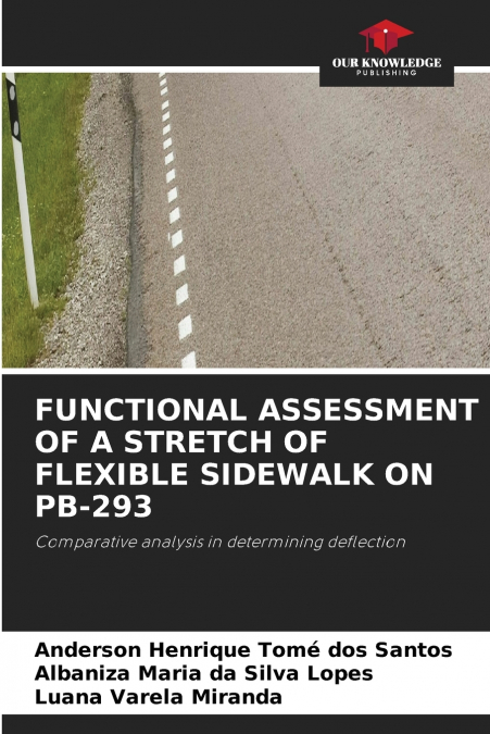 FUNCTIONAL ASSESSMENT OF A STRETCH OF FLEXIBLE SIDEWALK ON PB-293