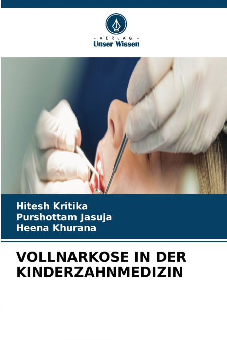 VOLLNARKOSE IN DER KINDERZAHNMEDIZIN