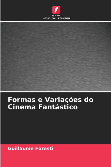 Formas e Variações do Cinema Fantástico