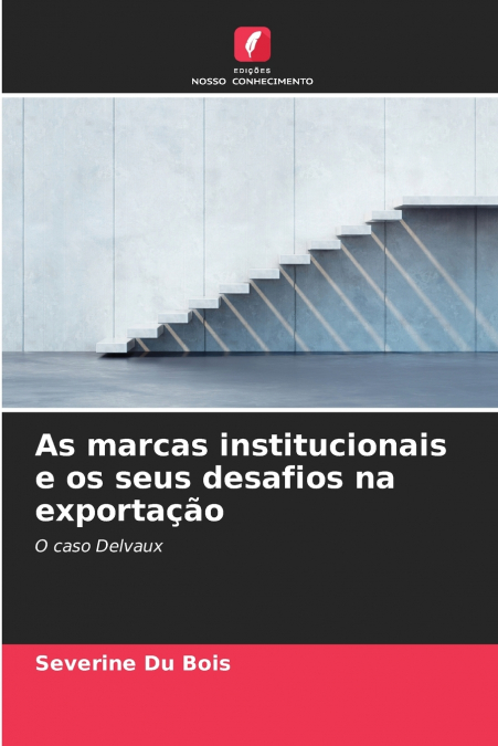As marcas institucionais e os seus desafios na exportação