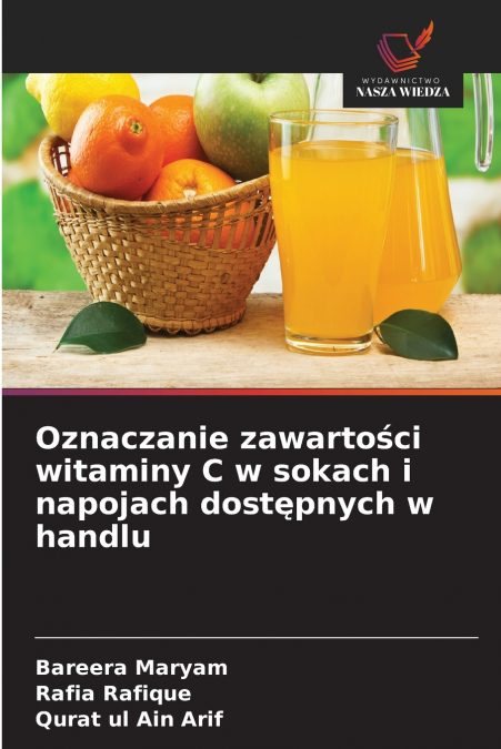 Oznaczanie zawartości witaminy C w sokach i napojach dostępnych w handlu
