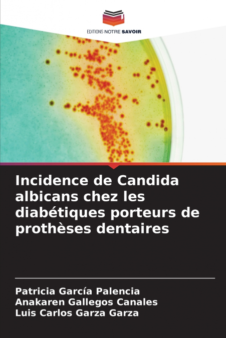 Incidence de Candida albicans chez les diabétiques porteurs de prothèses dentaires