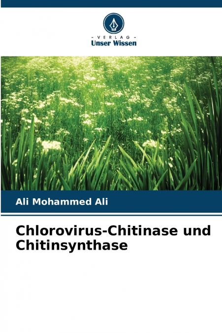 Chlorovirus-Chitinase und Chitinsynthase