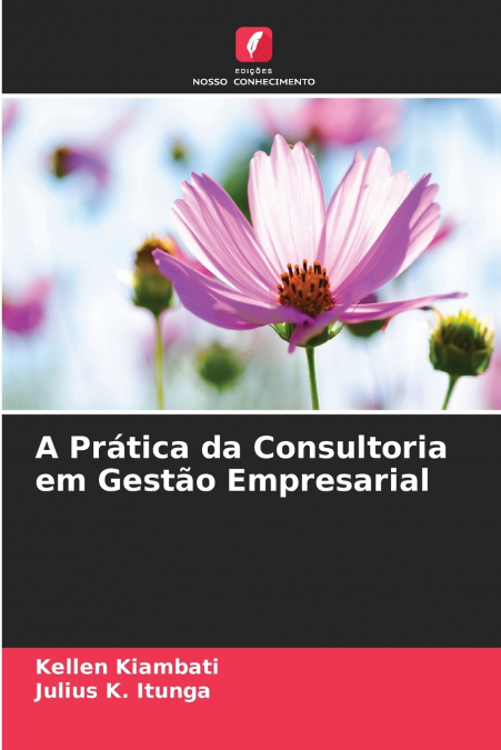 A Prática da Consultoria em Gestão Empresarial