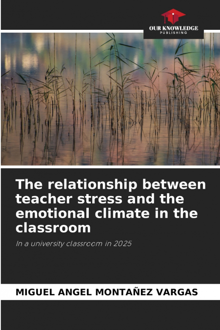 The relationship between teacher stress and the emotional climate in the classroom