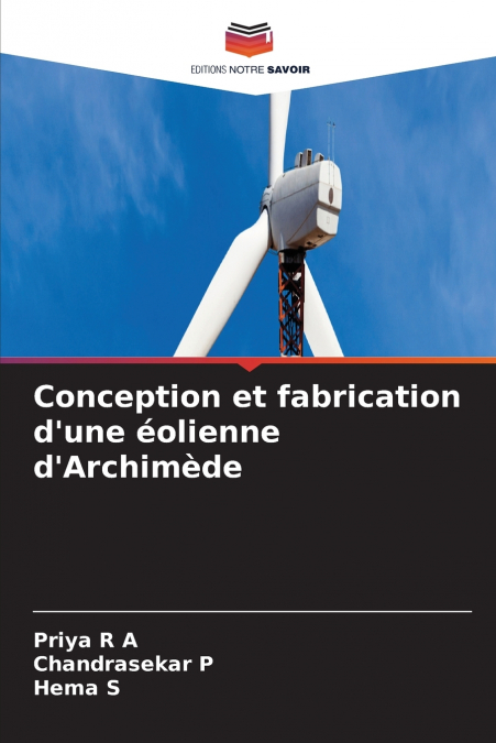 Conception et fabrication d’une éolienne d’Archimède