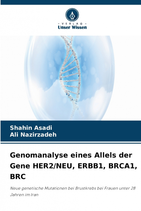 Genomanalyse eines Allels der Gene HER2/NEU, ERBB1, BRCA1, BRC