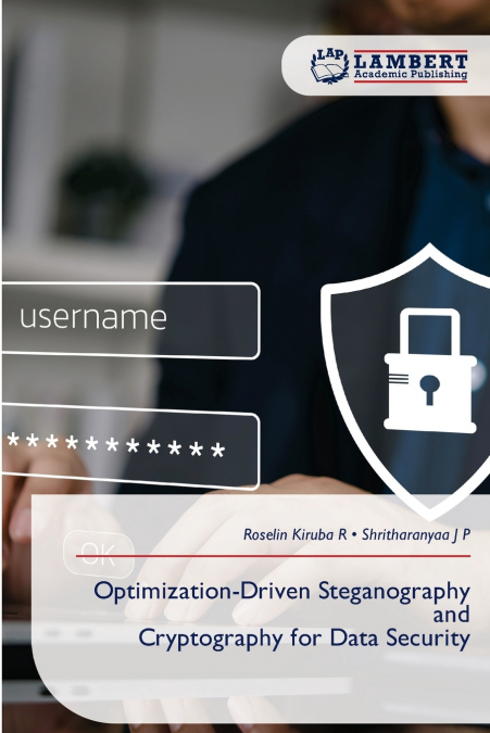 Optimization-Driven Steganography and Cryptography for Data Security