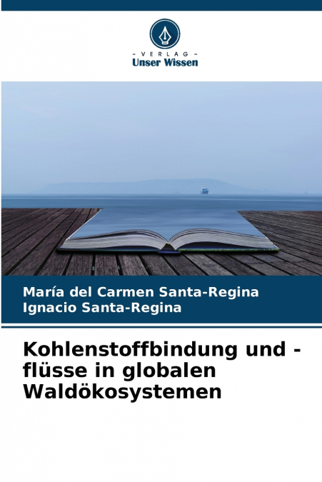 Kohlenstoffbindung und -flüsse in globalen Waldökosystemen