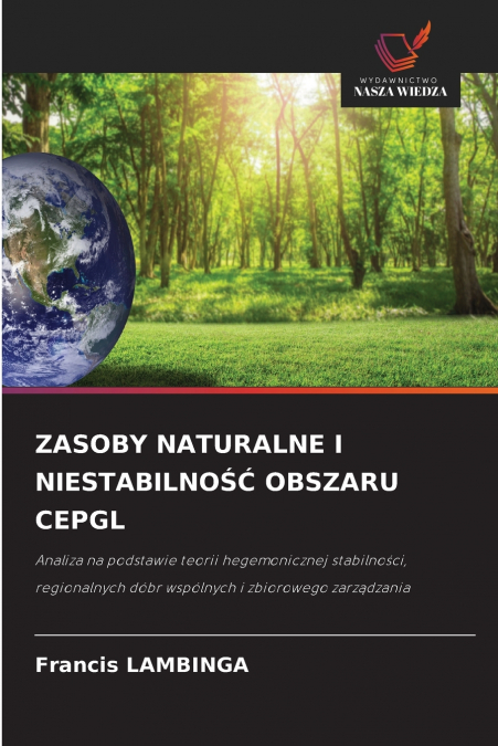 ZASOBY NATURALNE I NIESTABILNOŚĆ OBSZARU CEPGL
