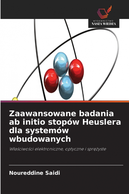 Zaawansowane badania ab initio stopów Heuslera dla systemów wbudowanych
