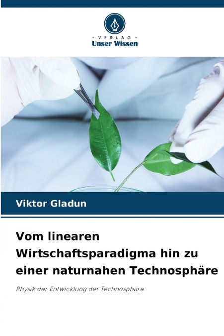 Vom linearen Wirtschaftsparadigma hin zu einer naturnahen Technosphäre