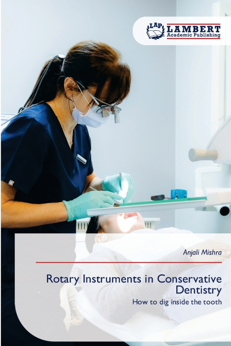 Rotary Instruments in Conservative Dentistry