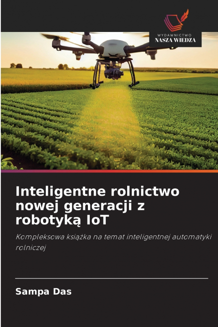 Inteligentne rolnictwo nowej generacji z robotyką IoT