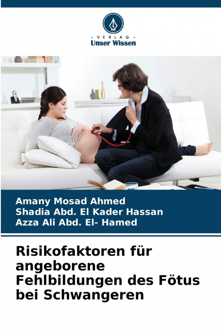 Risikofaktoren für angeborene Fehlbildungen des Fötus bei Schwangeren