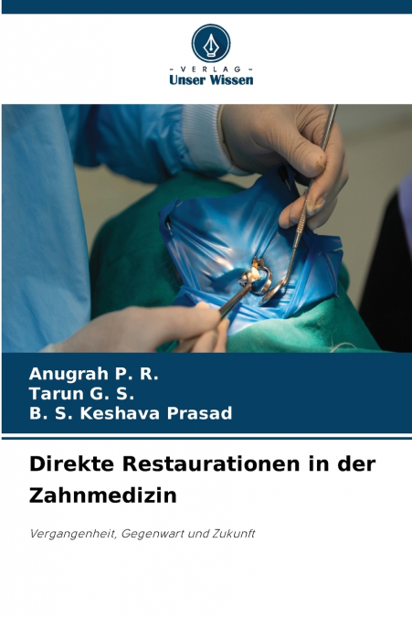 Direkte Restaurationen in der Zahnmedizin
