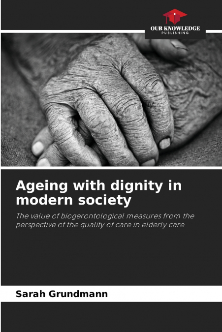 Ageing with dignity in modern society