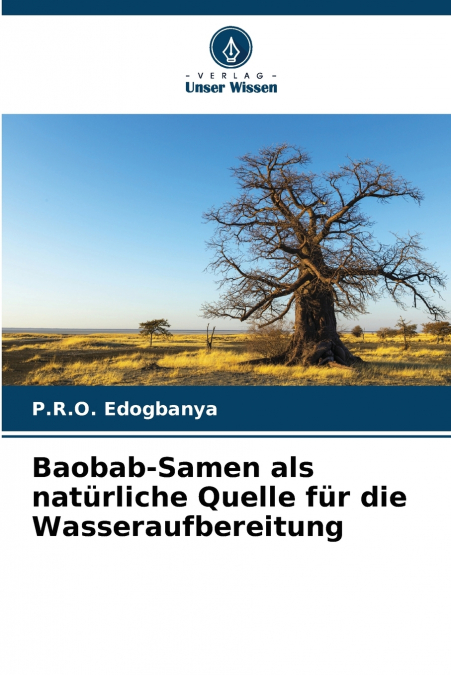Baobab-Samen als natürliche Quelle für die Wasseraufbereitung