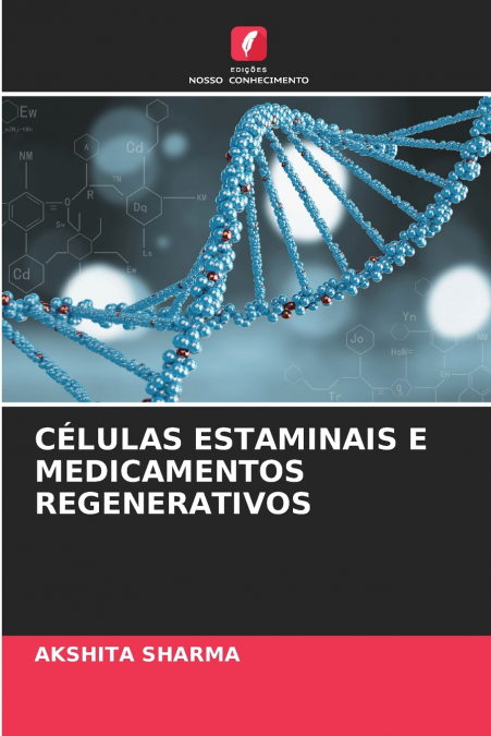 CÉLULAS ESTAMINAIS E MEDICAMENTOS REGENERATIVOS