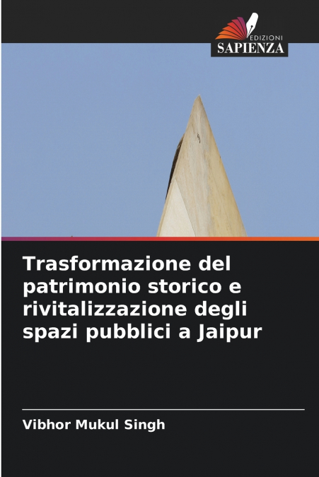 Trasformazione del patrimonio storico e rivitalizzazione degli spazi pubblici a Jaipur