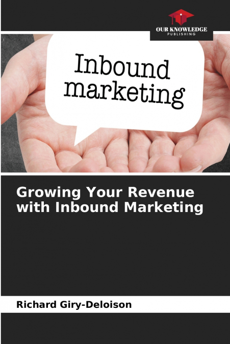 Growing Your Revenue with Inbound Marketing