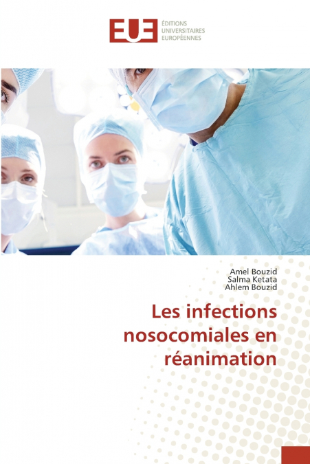 Les infections nosocomiales en réanimation
