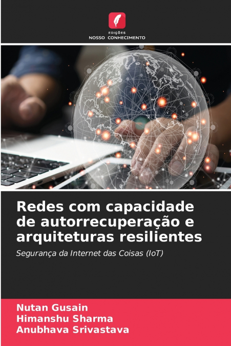 Redes com capacidade de autorrecuperação e arquiteturas resilientes