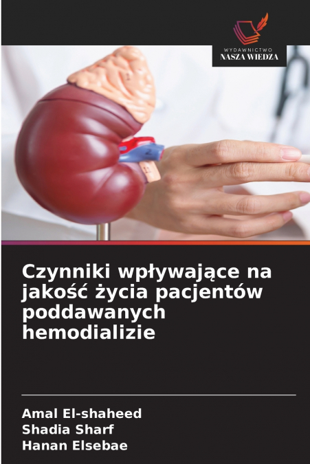 Czynniki wpływające na jakość życia pacjentów poddawanych hemodializie