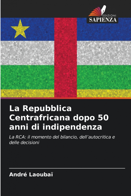 La Repubblica Centrafricana dopo 50 anni di indipendenza