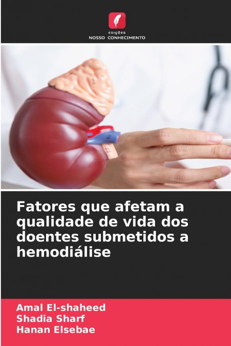 Fatores que afetam a qualidade de vida dos doentes submetidos a hemodiálise