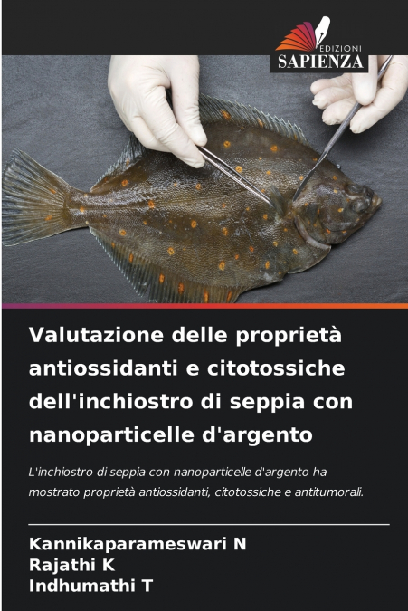 Valutazione delle proprietà antiossidanti e citotossiche dell’inchiostro di seppia con nanoparticelle d’argento