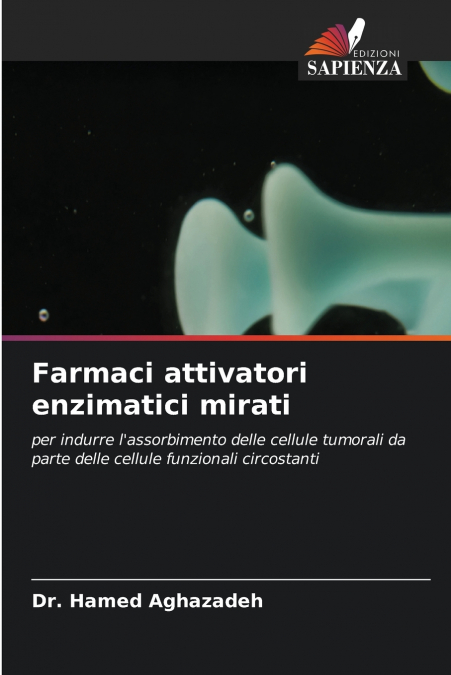 Farmaci attivatori enzimatici mirati