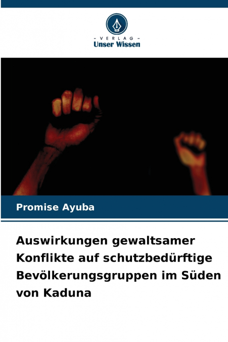 Auswirkungen gewaltsamer Konflikte auf schutzbedürftige Bevölkerungsgruppen im Süden von Kaduna
