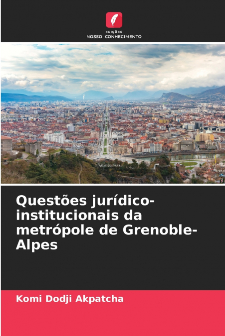 Questões jurídico-institucionais da metrópole de Grenoble-Alpes
