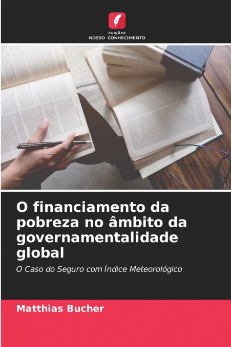O financiamento da pobreza no âmbito da governamentalidade global