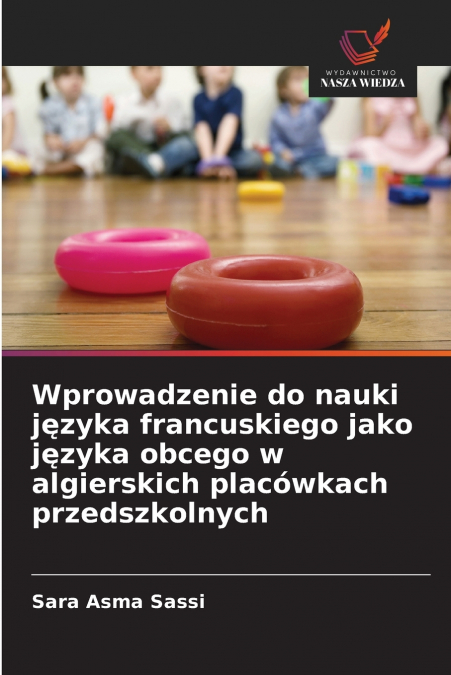 Wprowadzenie do nauki języka francuskiego jako języka obcego w algierskich placówkach przedszkolnych