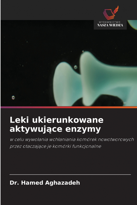 Leki ukierunkowane aktywujące enzymy