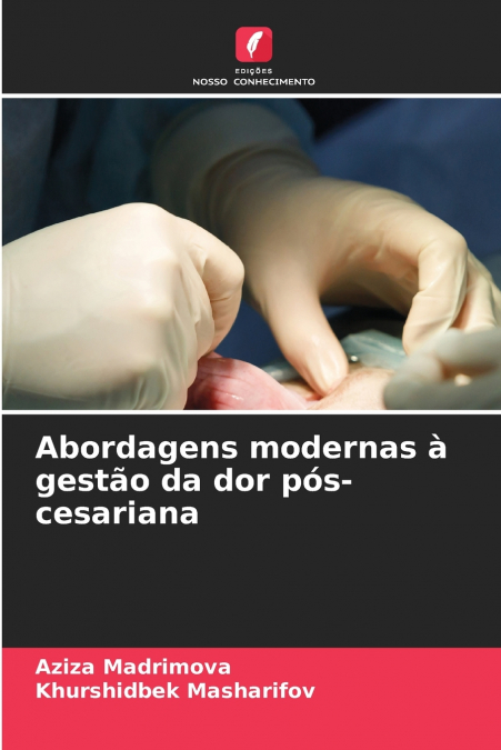 Abordagens modernas à gestão da dor pós-cesariana