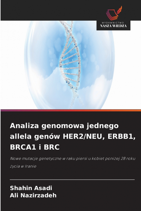 Analiza genomowa jednego allela genów HER2/NEU, ERBB1, BRCA1 i BRC