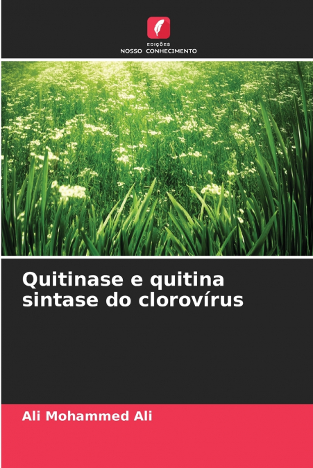 Quitinase e quitina sintase do clorovírus