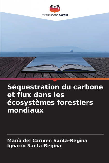 Séquestration du carbone et flux dans les écosystèmes forestiers mondiaux