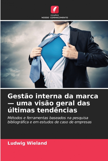 Gestão interna da marca - uma visão geral das últimas tendências