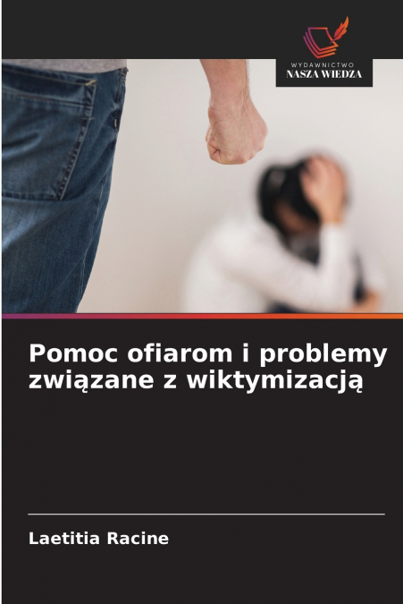 Pomoc ofiarom i problemy związane z wiktymizacją