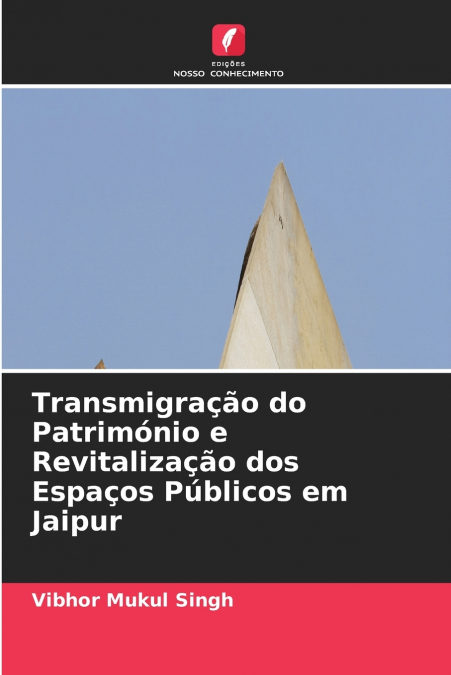Transmigração do Património e Revitalização dos Espaços Públicos em Jaipur