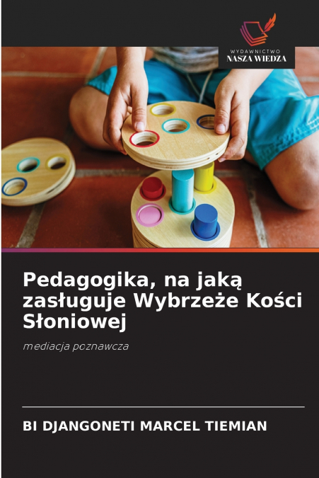 Pedagogika, na jaką zasługuje Wybrzeże Kości Słoniowej