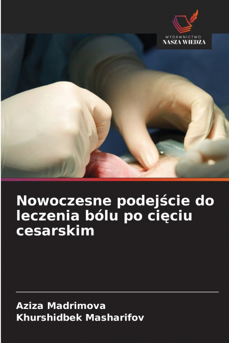 Nowoczesne podejście do leczenia bólu po cięciu cesarskim
